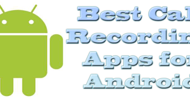 Best Call Recording Apps for Android