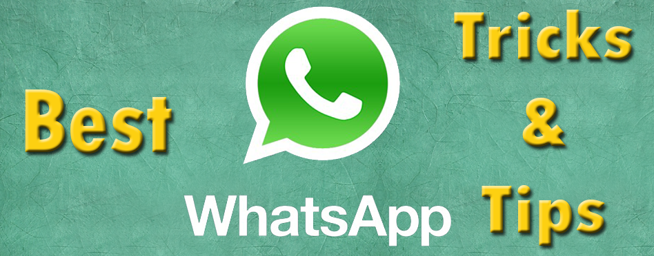 Whatsapp Tricks and Tips