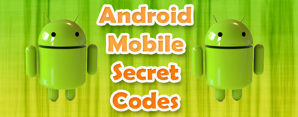 Android Mobile Secret Codes