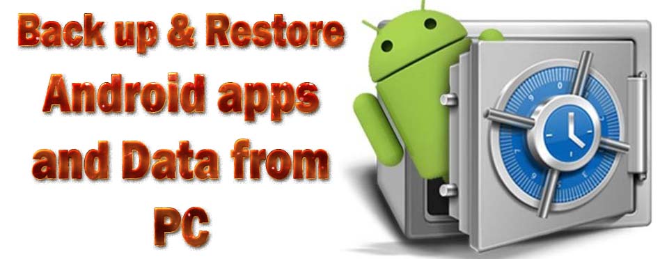 Back up and Restore Android apps