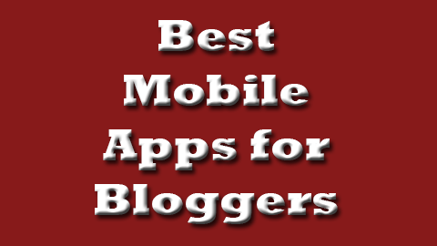 Best Mobile apps for bloggers