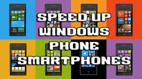 Speed Up Windows Phone