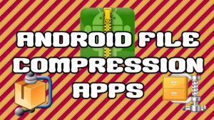 Android compression apps