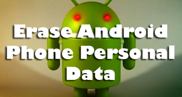 Erase Android Phone Personal Data