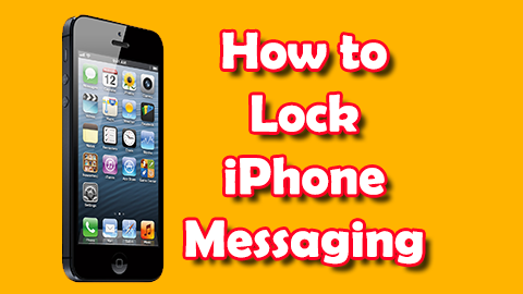 Lock iPhone Messaging