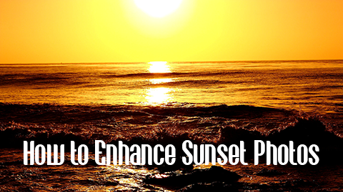 Enhance Sunset Photos