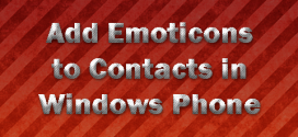 Emoticons to Contacts in Windows Phone